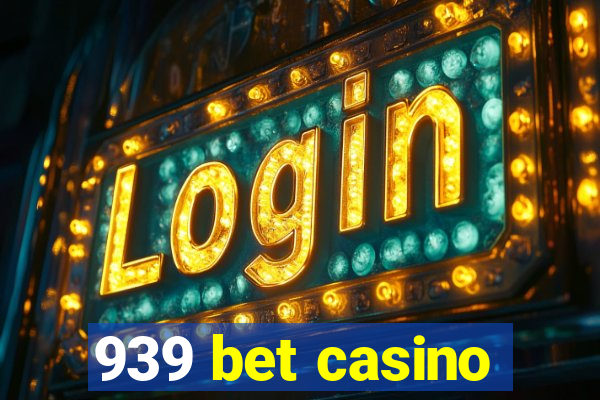 939 bet casino